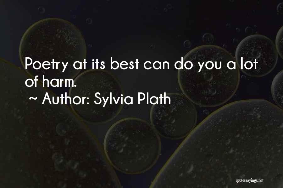 Plath's Poetry Quotes By Sylvia Plath