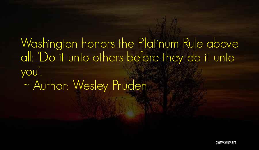 Platinum Rule Quotes By Wesley Pruden