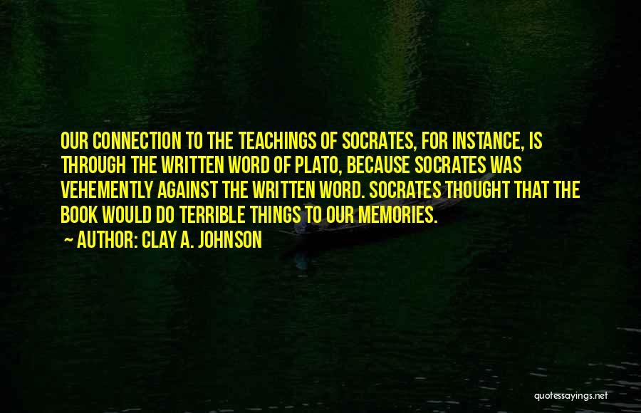 Plato Book 7 Quotes By Clay A. Johnson