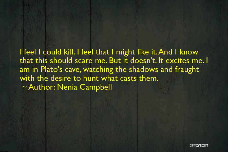Plato Cave Quotes By Nenia Campbell