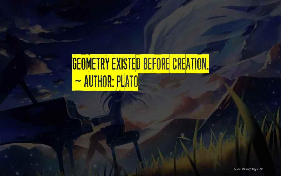 Plato Geometry Quotes By Plato