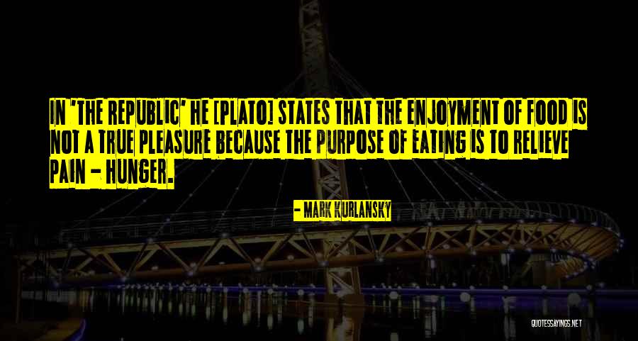 Plato The Republic Quotes By Mark Kurlansky Plato The Republic Quotes By Mark Kurlansky