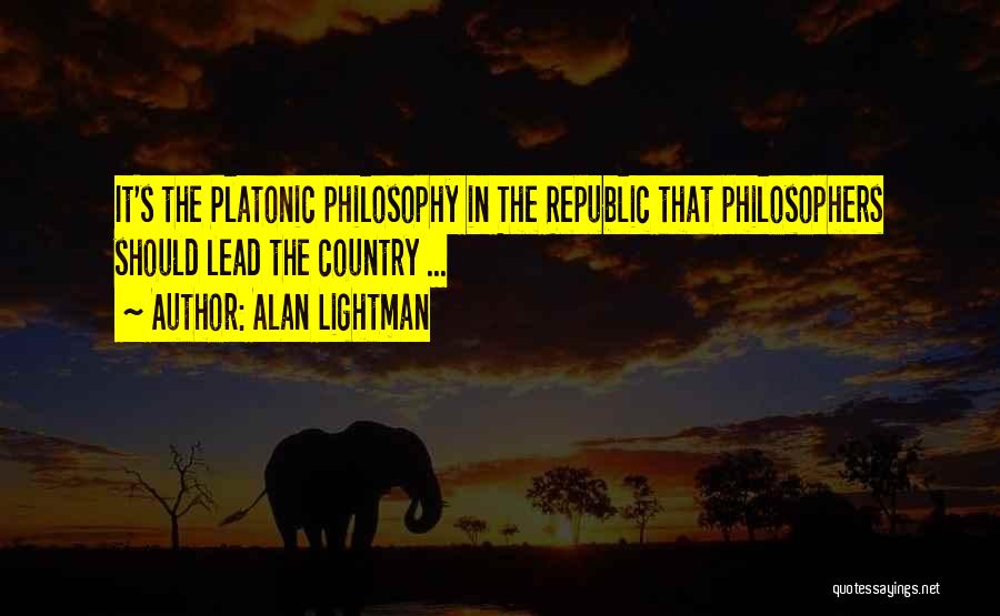 Platonic Quotes By Alan Lightman