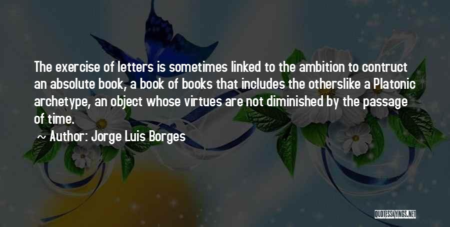 Platonic Quotes By Jorge Luis Borges