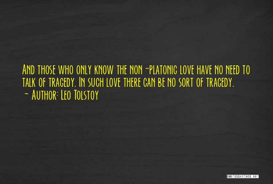 Platonic Quotes By Leo Tolstoy