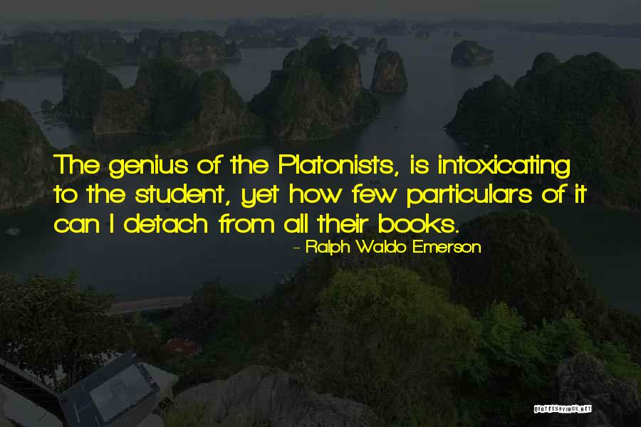 Platonists Quotes By Ralph Waldo Emerson Platonists Quotes By Ralph Waldo Emerson