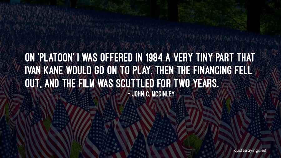 Platoon Film Quotes By John C. McGinley Platoon Film Quotes By John C. McGinley
