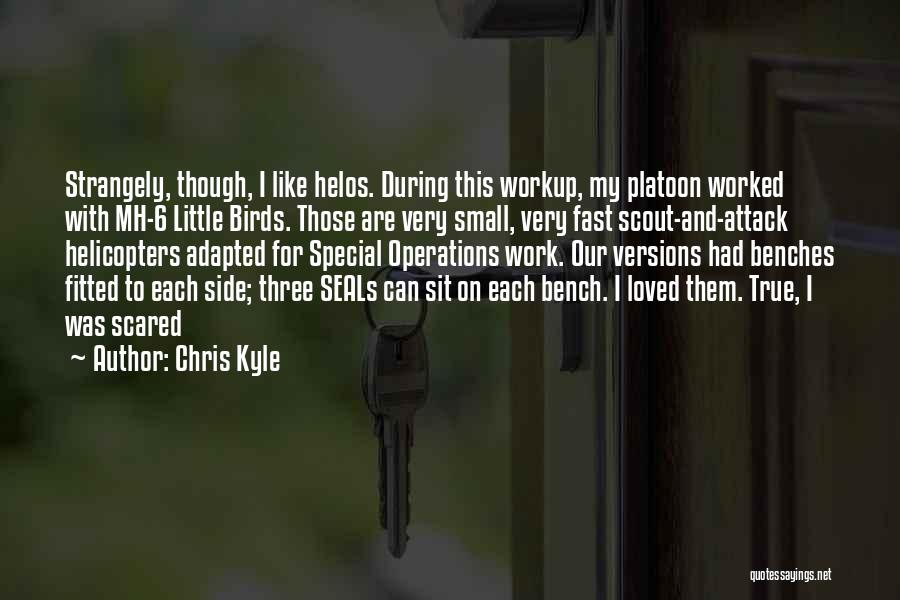 Platoon Quotes By Chris Kyle