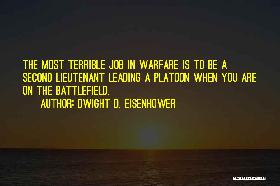 Platoon Quotes By Dwight D. Eisenhower