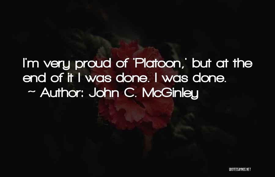 Platoon Quotes By John C. McGinley