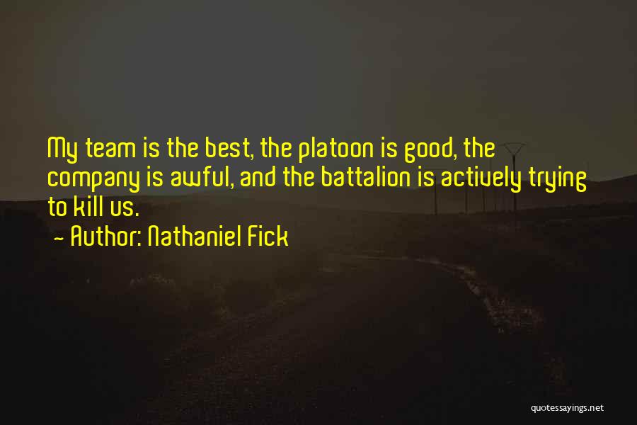 Platoon Quotes By Nathaniel Fick