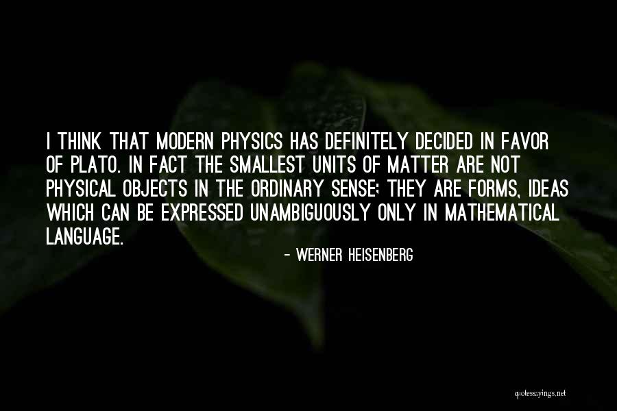 Plato's Forms Quotes By Werner Heisenberg