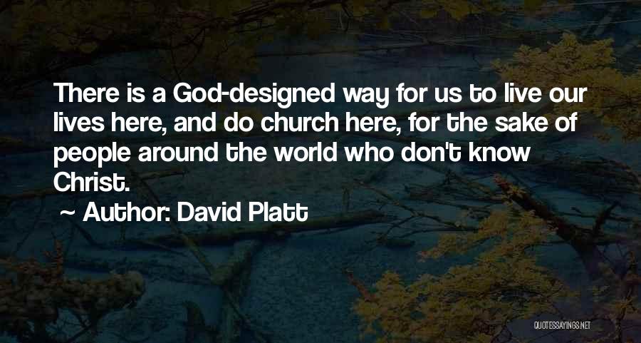 Platt Quotes By David Platt