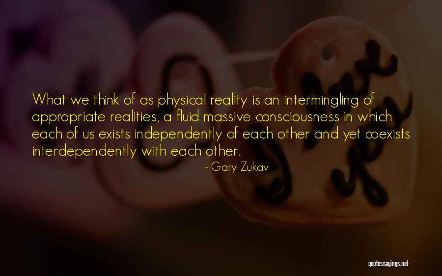 Plattegrond Den Quotes By Gary Zukav Plattegrond Den Quotes By Gary Zukav