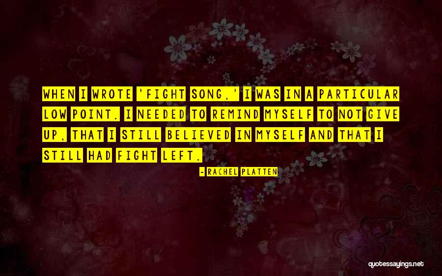 Platten Fight Quotes By Rachel Platten Platten Fight Quotes By Rachel Platten