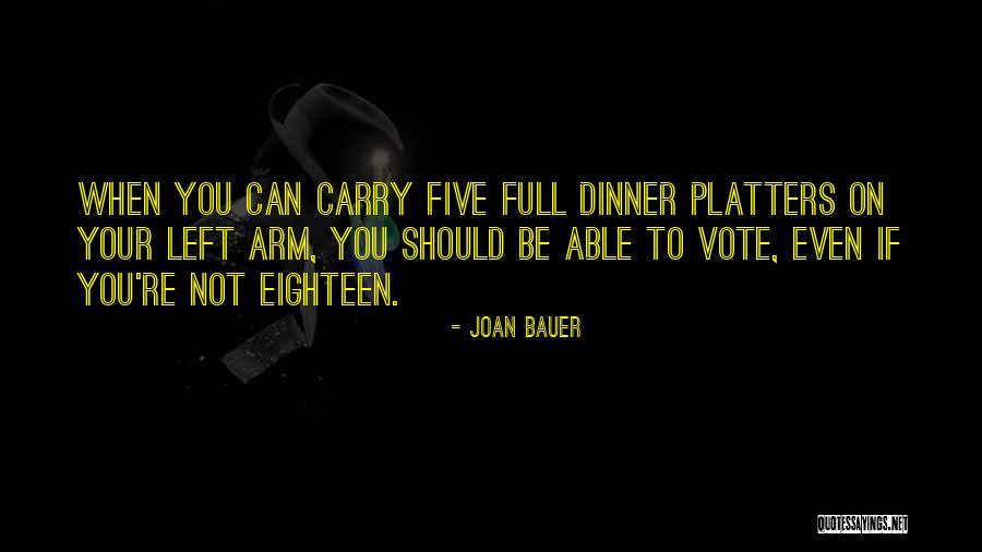 Platters Only You Quotes By Joan Bauer Platters Only You Quotes By Joan Bauer