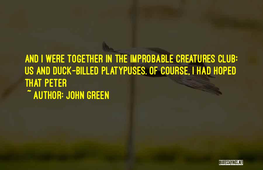 Platypuses Quotes By John Green