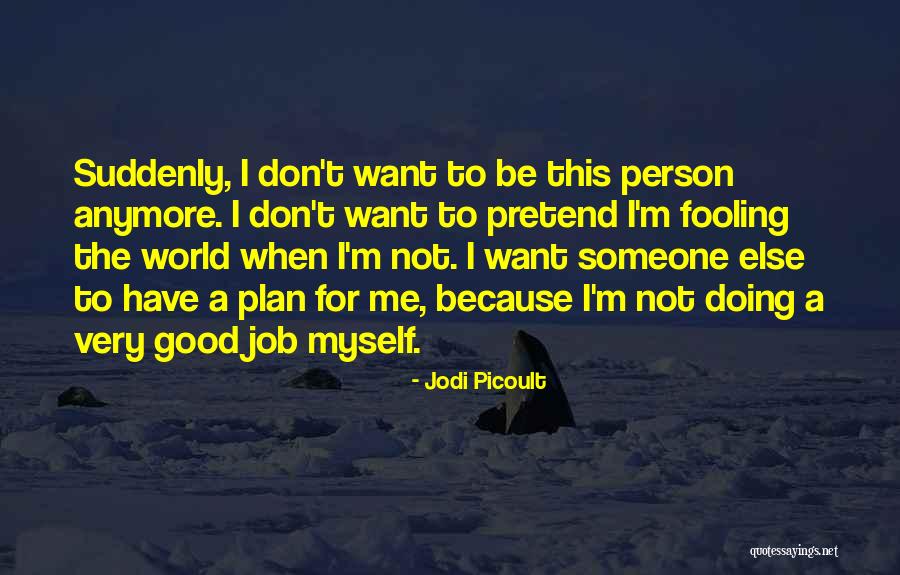 Platza Cinema Quotes By Jodi Picoult Platza Cinema Quotes By Jodi Picoult
