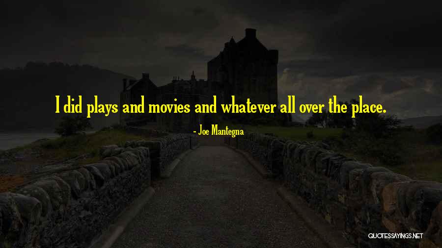 Platza Cinema Quotes By Joe Mantegna Platza Cinema Quotes By Joe Mantegna