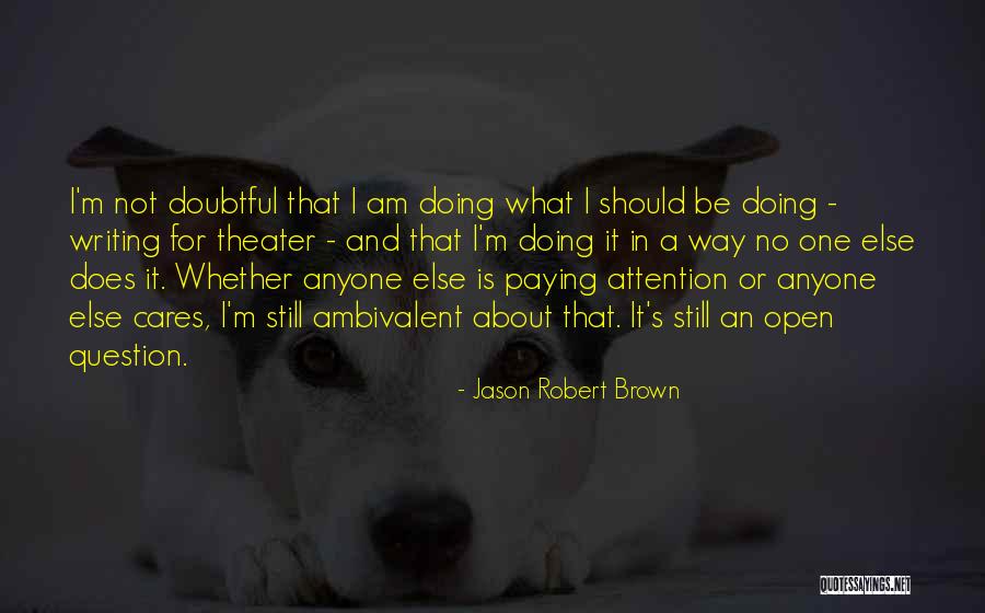 Plaugher Farms Quotes By Jason Robert Brown Plaugher Farms Quotes By Jason Robert Brown