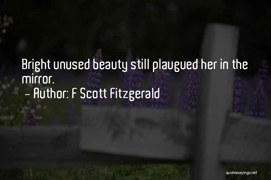 Plaugued Quotes By F Scott Fitzgerald