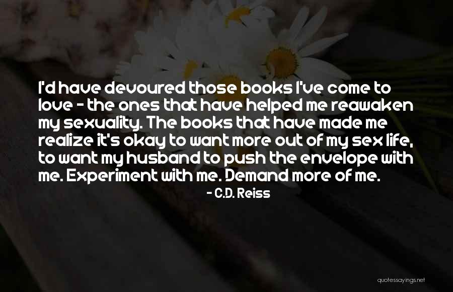 Plaukia Salos Quotes By C.D. Reiss Plaukia Salos Quotes By C.D. Reiss