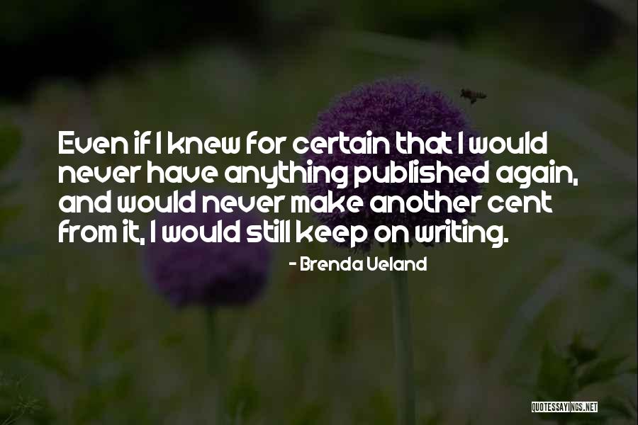 Plaukti Laivu Quotes By Brenda Ueland Plaukti Laivu Quotes By Brenda Ueland