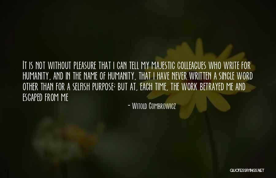 Plaukuslinkimas Quotes By Witold Gombrowicz Plaukuslinkimas Quotes By Witold Gombrowicz