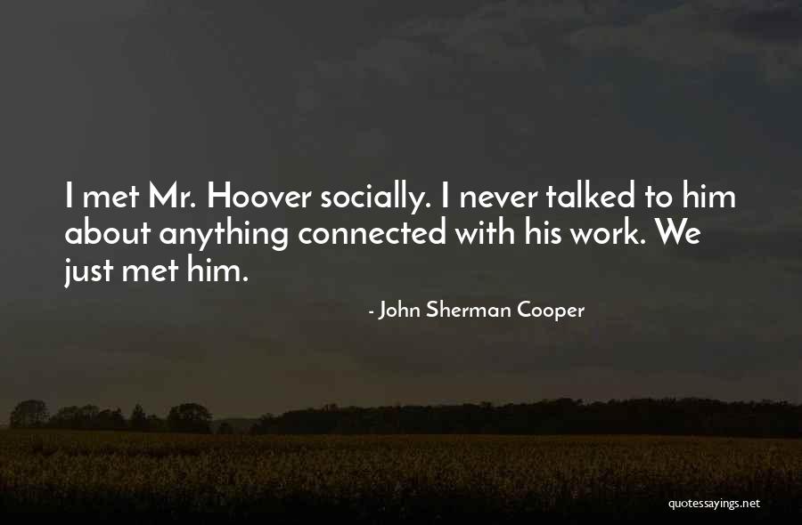 Plausibilities Quotes By John Sherman Cooper Plausibilities Quotes By John Sherman Cooper