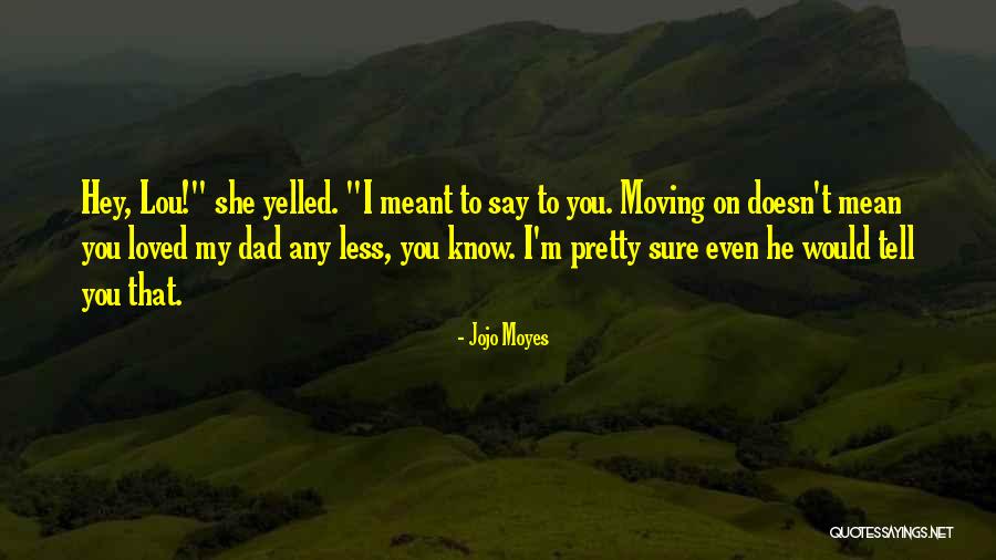 Plautdietsch Language Quotes By Jojo Moyes Plautdietsch Language Quotes By Jojo Moyes