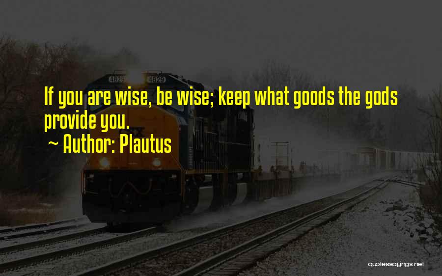 Plautus Quotes 707192