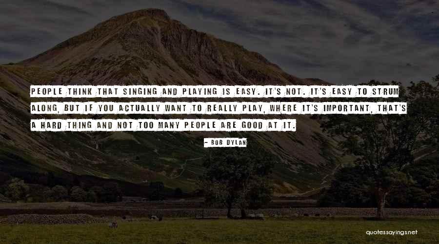Play Along Quotes By Bob Dylan Play Along Quotes By Bob Dylan