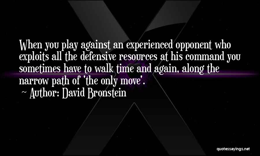 Play Along Quotes By David Bronstein