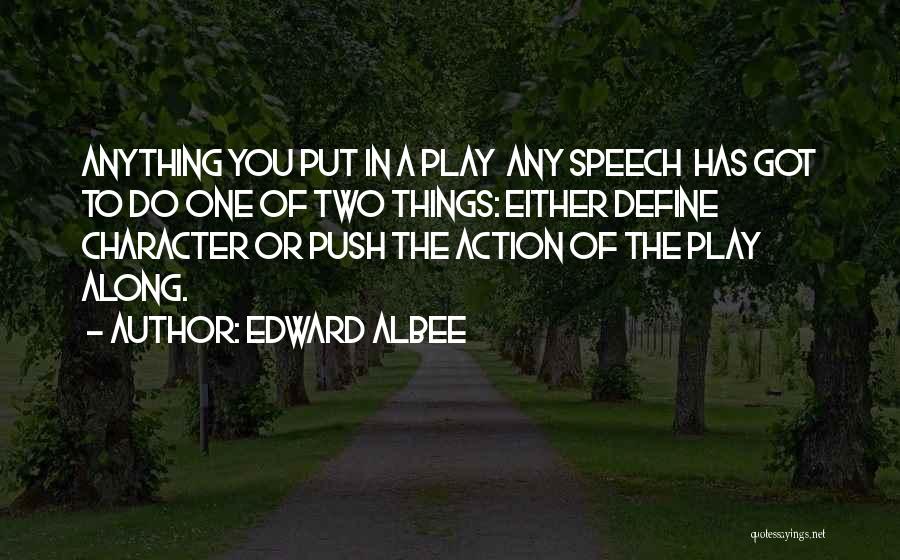 Play Along Quotes By Edward Albee