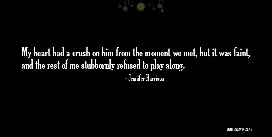 Play Along Quotes By Jennifer Harrison Play Along Quotes By Jennifer Harrison