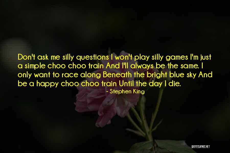 Play Along Quotes By Stephen King