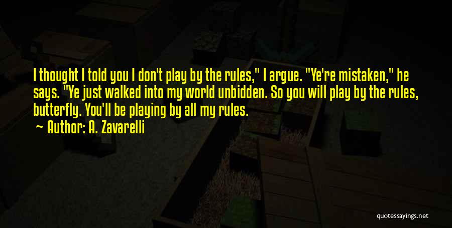 Play By My Rules Quotes By A. Zavarelli