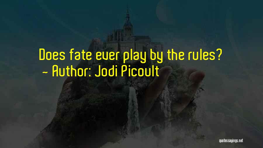 Play By My Rules Quotes By Jodi Picoult