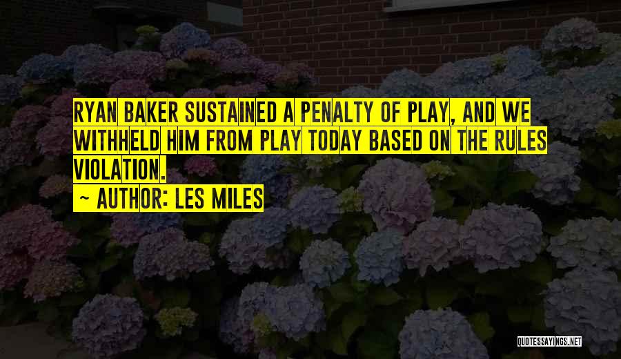 Play By My Rules Quotes By Les Miles