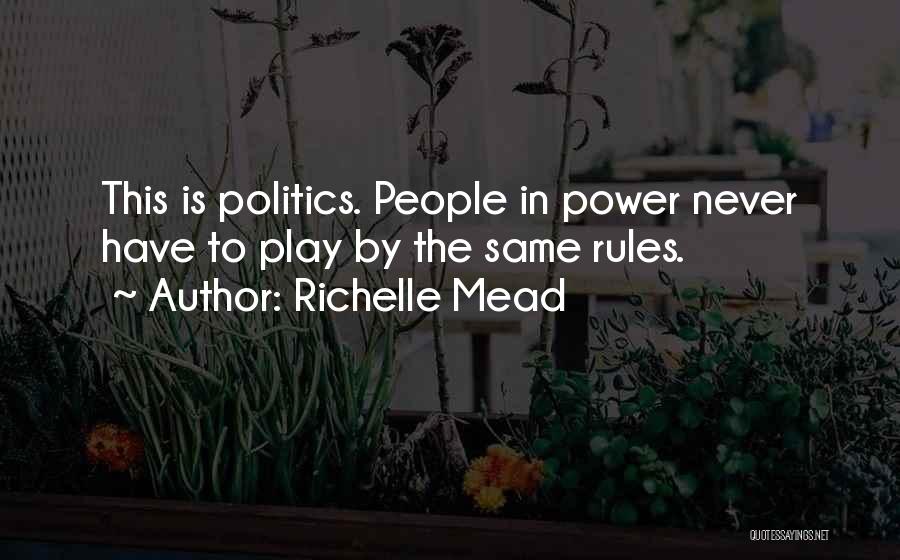 Play By My Rules Quotes By Richelle Mead