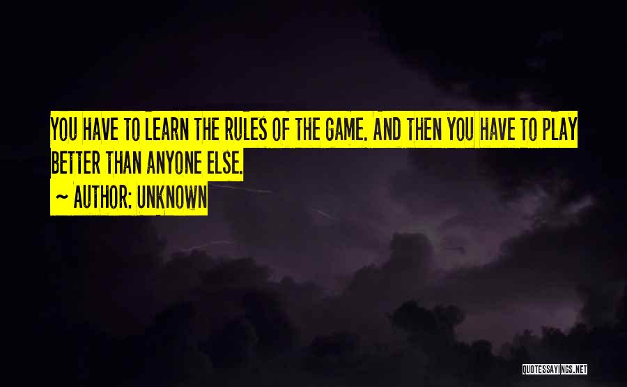 Play By My Rules Quotes By Unknown