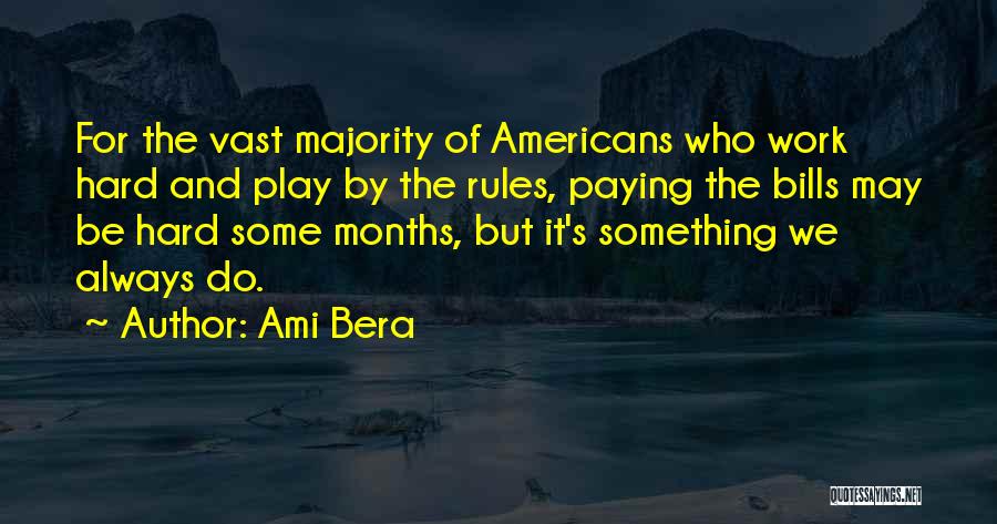 Play By The Rules Quotes By Ami Bera