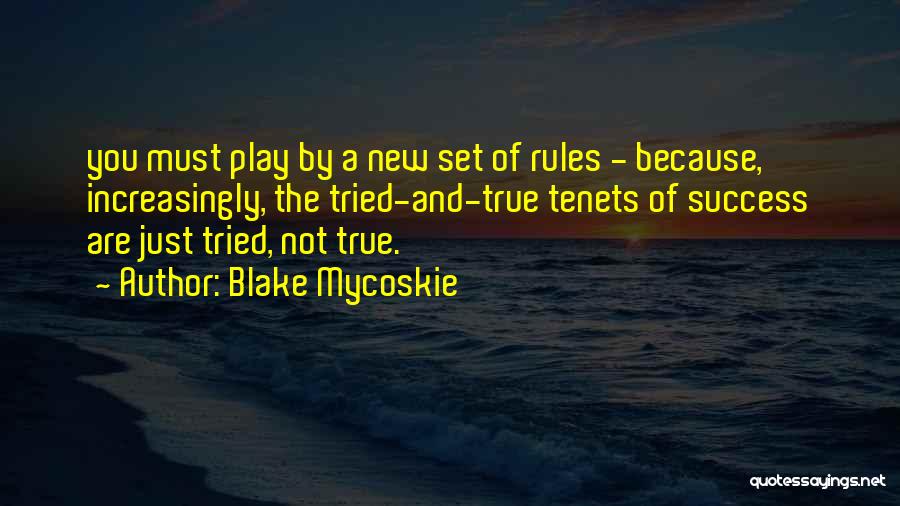 Play By The Rules Quotes By Blake Mycoskie