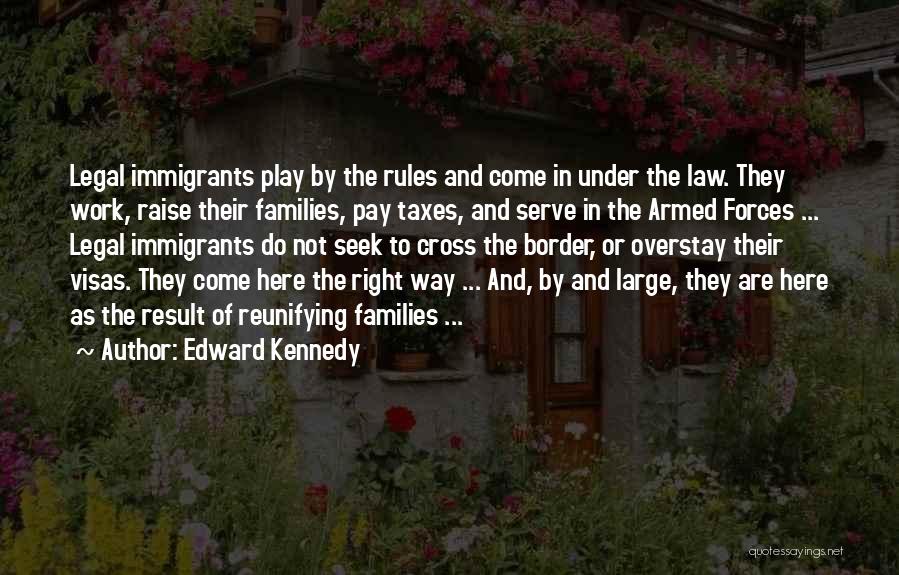 Play By The Rules Quotes By Edward Kennedy