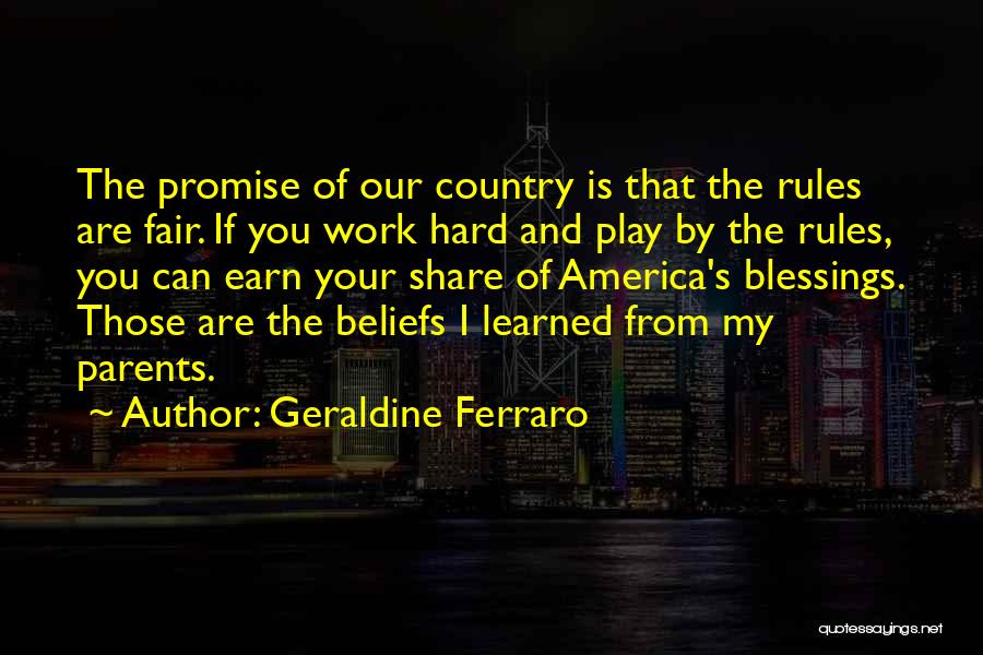 Play By The Rules Quotes By Geraldine Ferraro