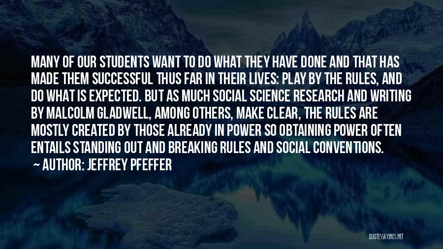 Play By The Rules Quotes By Jeffrey Pfeffer