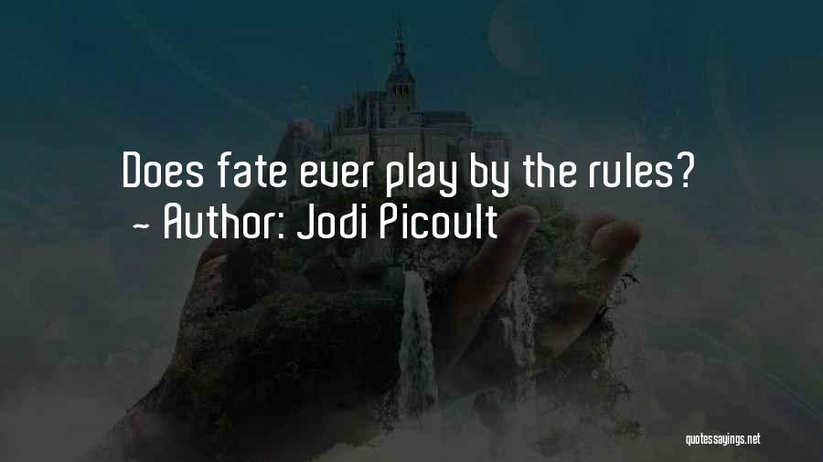 Play By The Rules Quotes By Jodi Picoult