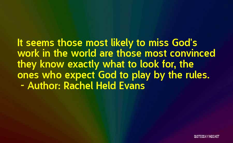 Play By The Rules Quotes By Rachel Held Evans