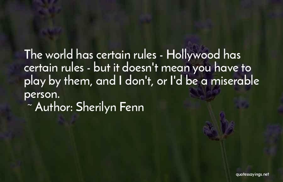 Play By The Rules Quotes By Sherilyn Fenn