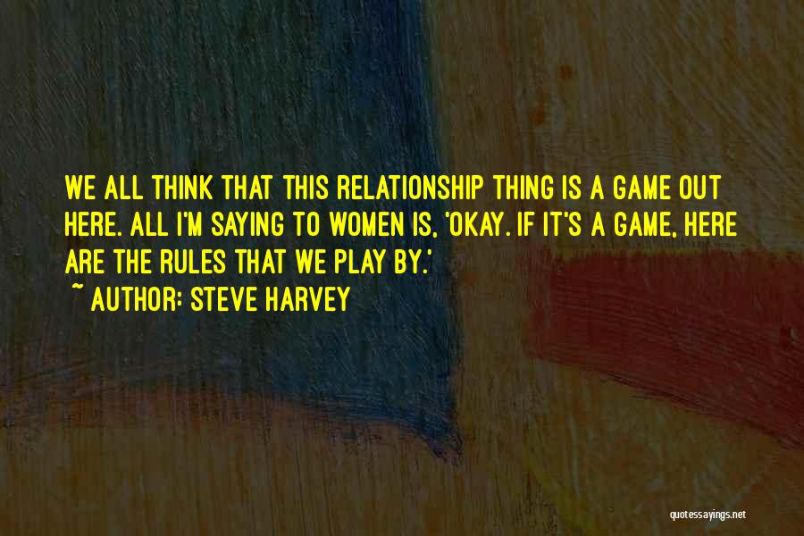 Play By The Rules Quotes By Steve Harvey